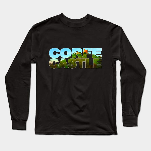 CORFE CASTLE - Ruins, Dorset, England Long Sleeve T-Shirt by TouristMerch